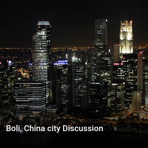 Boli, China city Discussion