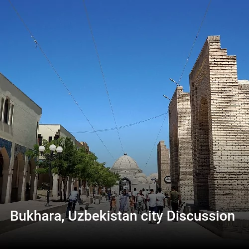 Bukhara, Uzbekistan city Discussion