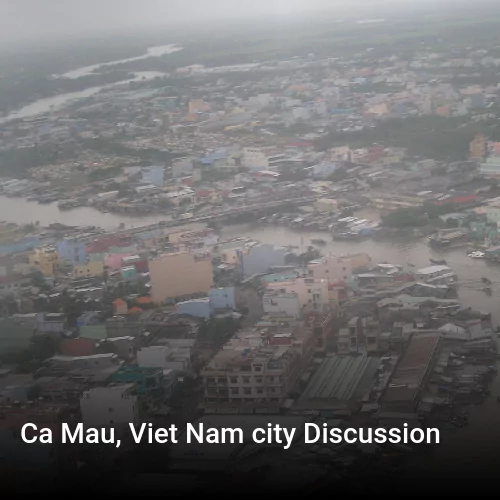 Ca Mau, Viet Nam city Discussion