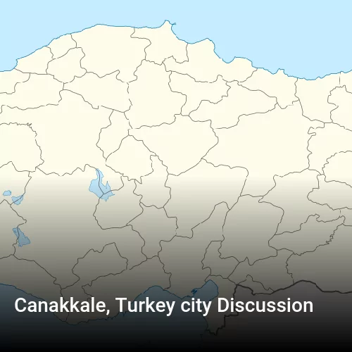 Canakkale, Turkey city Discussion