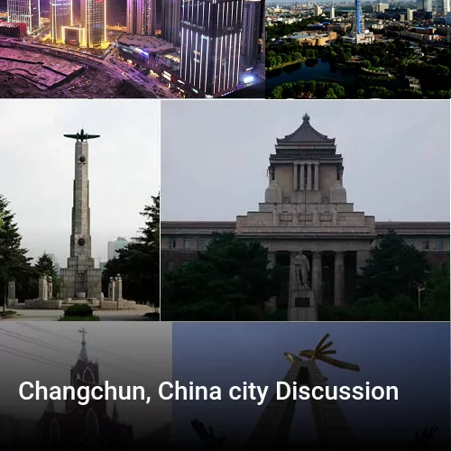 Changchun, China city Discussion