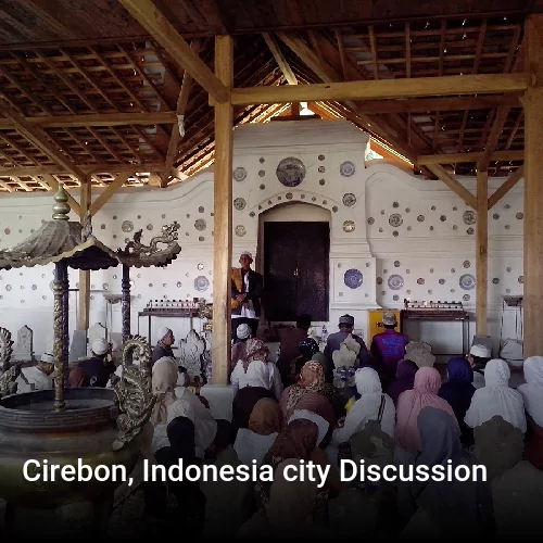 Cirebon, Indonesia city Discussion