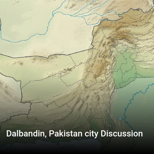 Dalbandin, Pakistan city Discussion