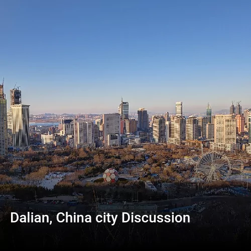 Dalian, China city Discussion