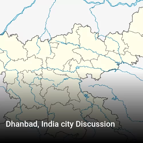 Dhanbad, India city Discussion