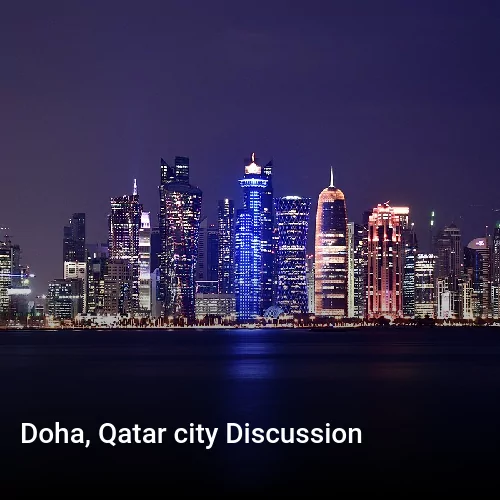 Doha, Qatar city Discussion