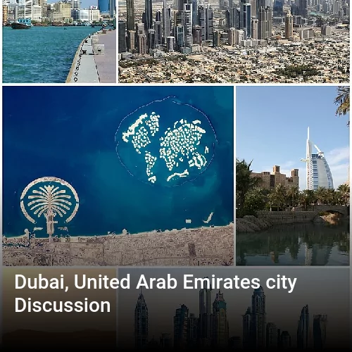 Dubai, United Arab Emirates city Discussion