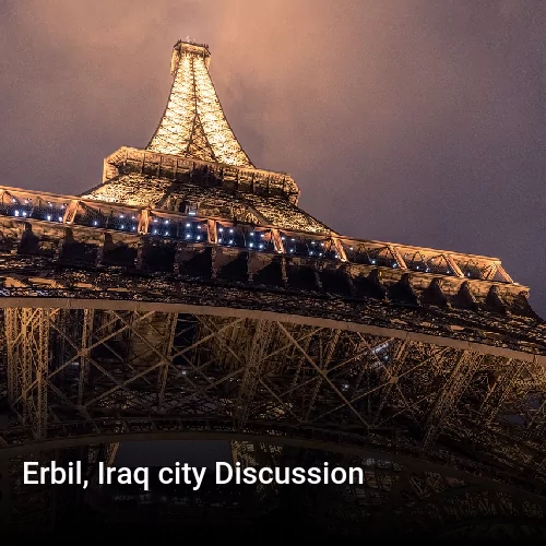 Erbil, Iraq city Discussion