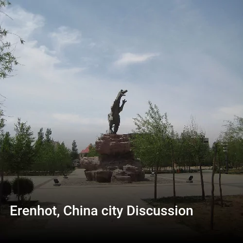 Erenhot, China city Discussion