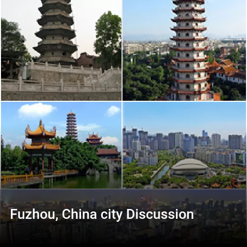 Fuzhou, China city Discussion