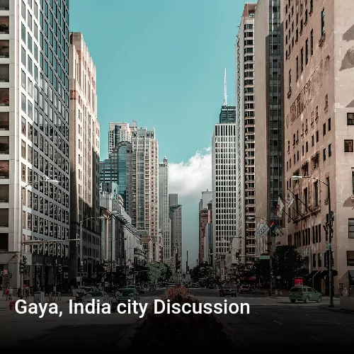 Gaya, India city Discussion