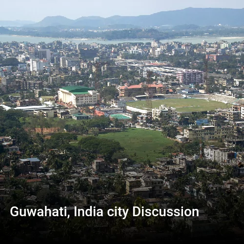 Guwahati, India city Discussion
