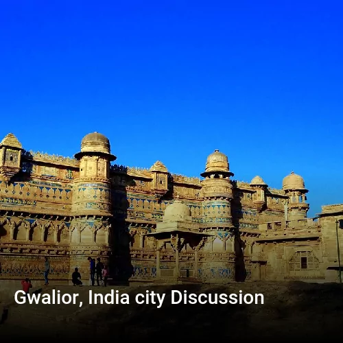 Gwalior, India city Discussion