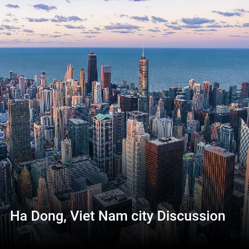 Ha Dong, Viet Nam city Discussion