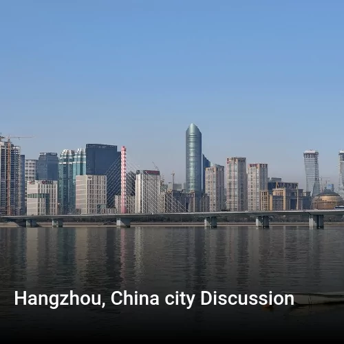 Hangzhou, China city Discussion