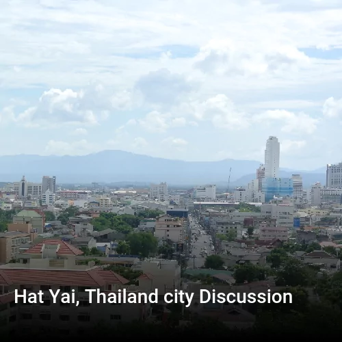 Hat Yai, Thailand city Discussion