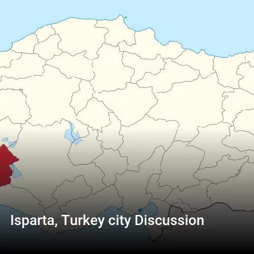 Isparta, Turkey city Discussion