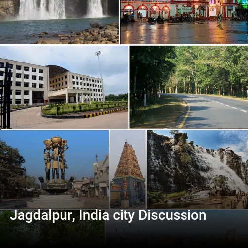 Jagdalpur, India city Discussion