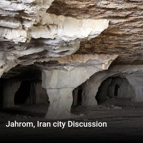 Jahrom, Iran city Discussion