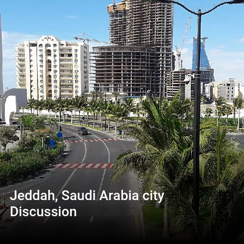 Jeddah, Saudi Arabia city Discussion