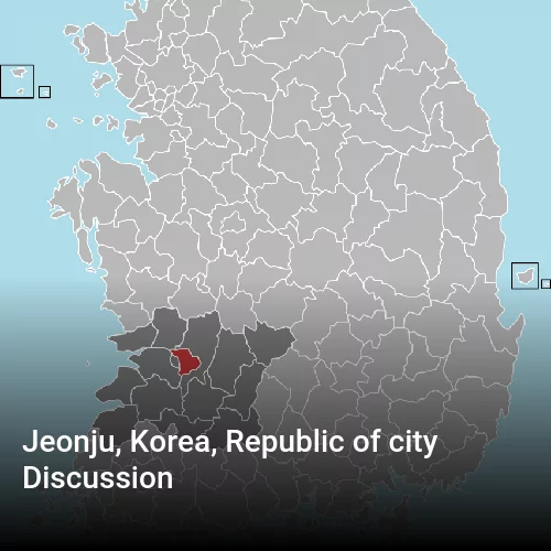Jeonju, Korea, Republic of city Discussion