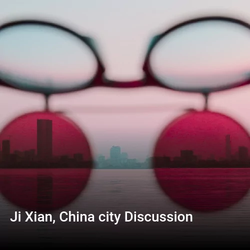 Ji Xian, China city Discussion