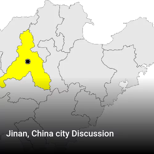 Jinan, China city Discussion