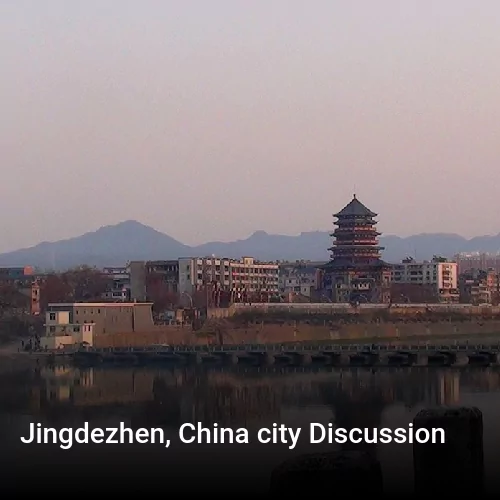 Jingdezhen, China city Discussion
