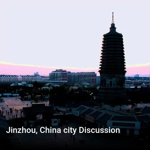 Jinzhou, China city Discussion