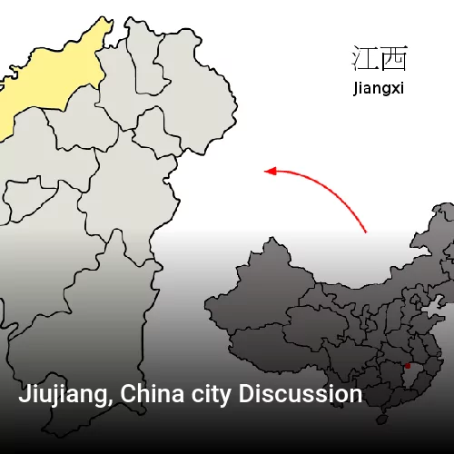 Jiujiang, China city Discussion