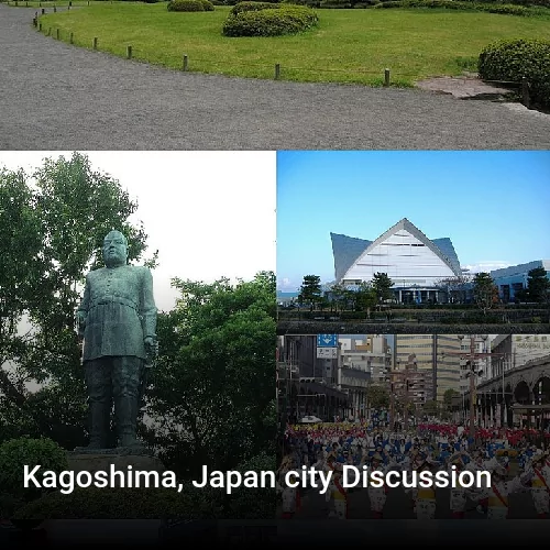 Kagoshima, Japan city Discussion