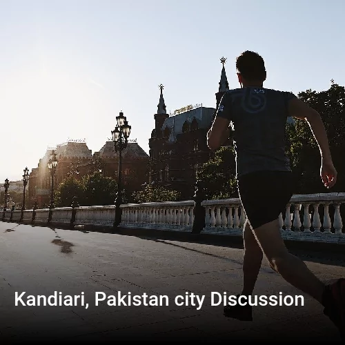 Kandiari, Pakistan city Discussion