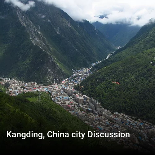 Kangding, China city Discussion