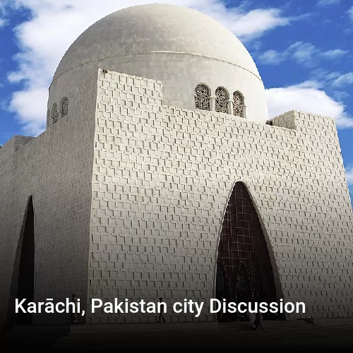 Karāchi, Pakistan city Discussion