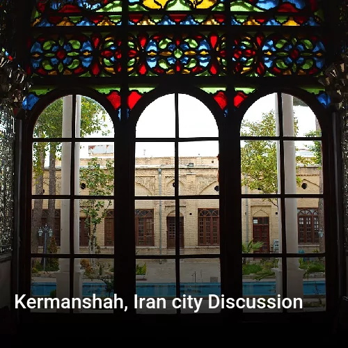 Kermanshah, Iran city Discussion
