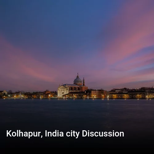 Kolhapur, India city Discussion