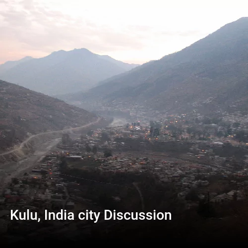 Kulu, India city Discussion