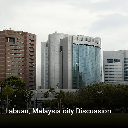 Labuan, Malaysia city Discussion