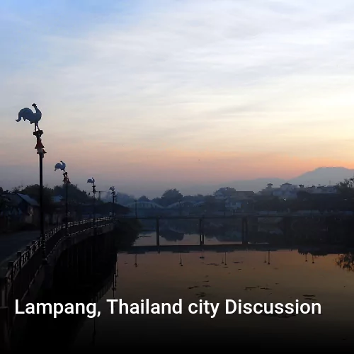 Lampang, Thailand city Discussion