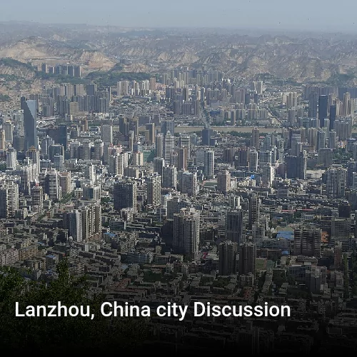 Lanzhou, China city Discussion