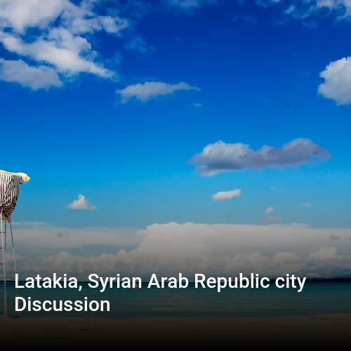 Latakia, Syrian Arab Republic city Discussion