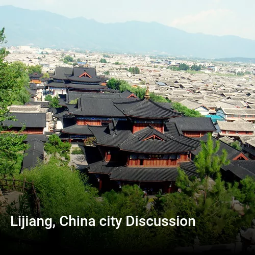 Lijiang, China city Discussion