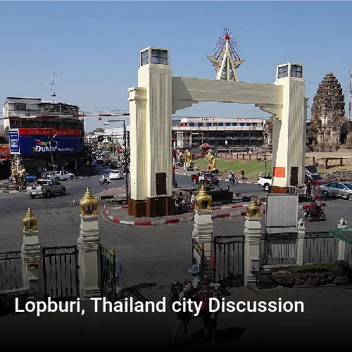 Lopburi, Thailand city Discussion