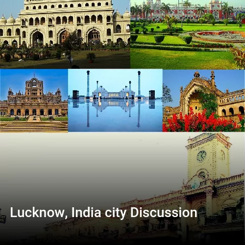 Lucknow, India city Discussion