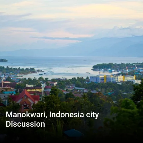 Manokwari, Indonesia city Discussion