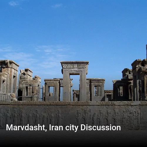 Marvdasht, Iran city Discussion