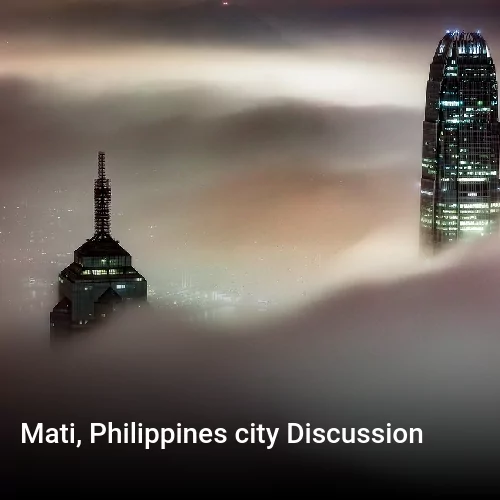 Mati, Philippines city Discussion