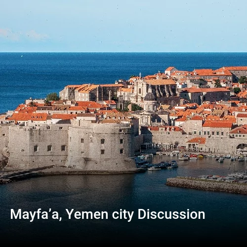 Mayfa’a, Yemen city Discussion