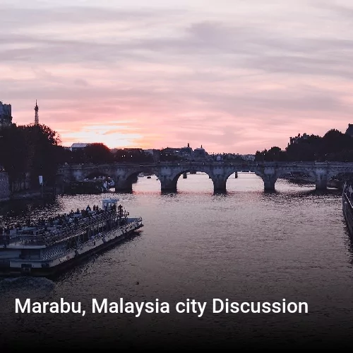 Marabu, Malaysia city Discussion