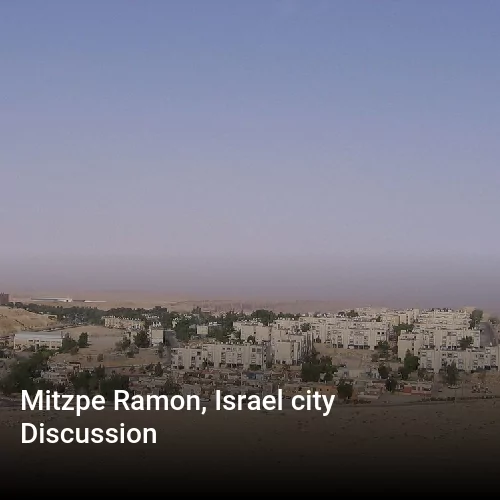 Mitzpe Ramon, Israel city Discussion